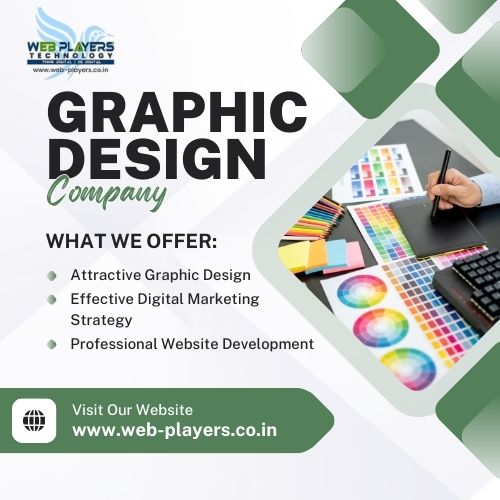  Graphic Designing Services in India: Make Your Brand Unforgettable with Web Players Technology